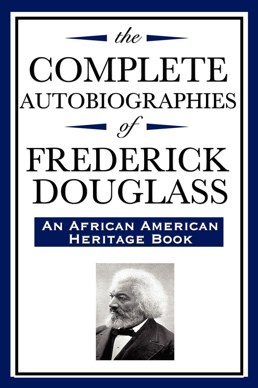 Cover: 9781604592344 | The Complete Autobiographies of Frederick Douglas (An African...