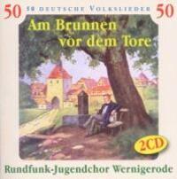 Cover: 4051569230724 | Am Brunnen Vor Dem Tore-50 Deutsche Volkslieder | Wernigerode | CD