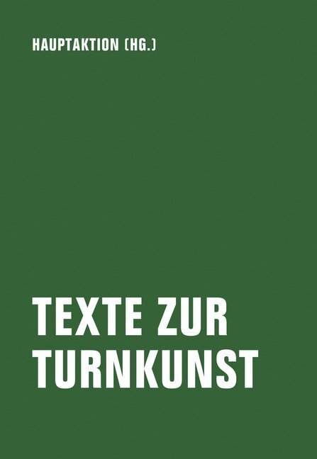 Cover: 9783957323798 | Texte zur Turnkunst | Hauptaktion | Taschenbuch | 2020