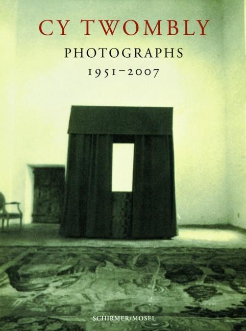 Cover: 9783829603683 | Photographs 1951-2007 | Cy Twombly | Buch | Deutsch | 2009