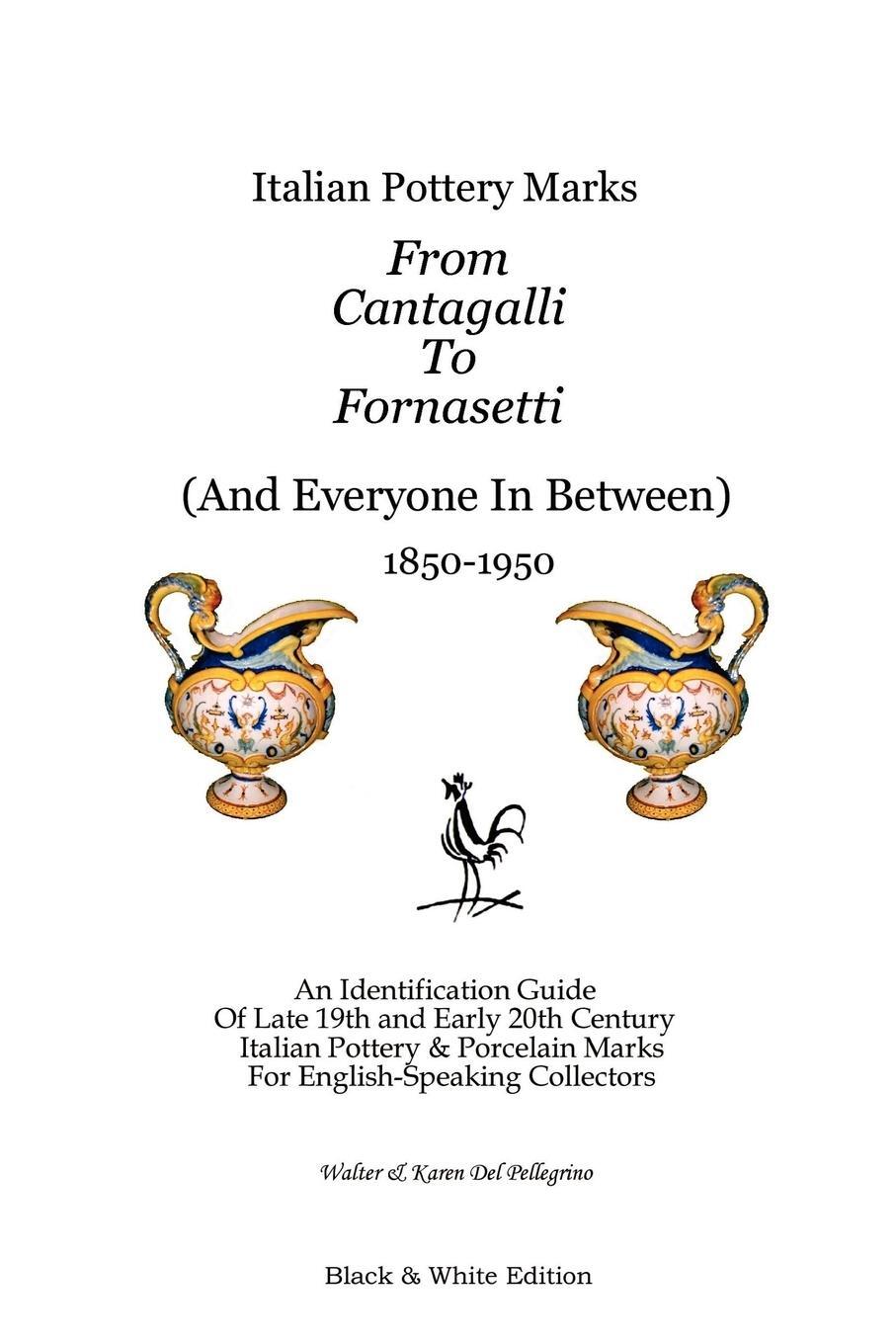 Cover: 9781411664722 | Italian Pottery Marks From Cantagalli To Fornasetti (Black and...