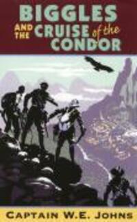 Cover: 9780099938705 | Johns, W: Biggles and Cruise of the Condor | W E Johns | Taschenbuch