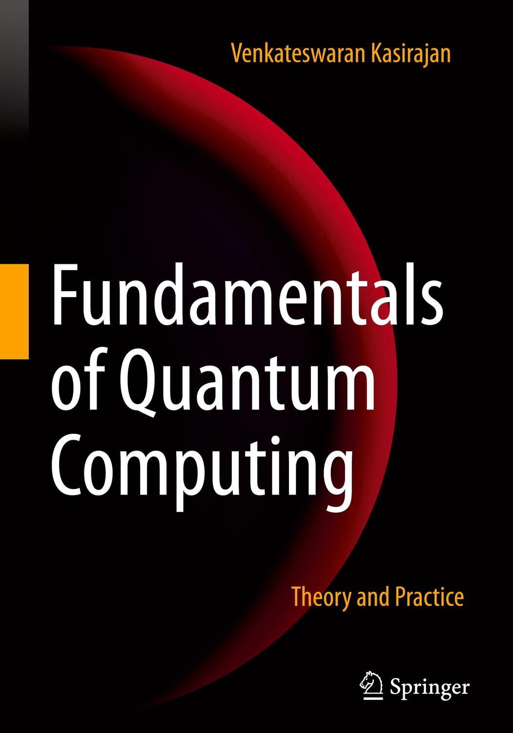 Cover: 9783030636883 | Fundamentals of Quantum Computing | Theory and Practice | Kasirajan