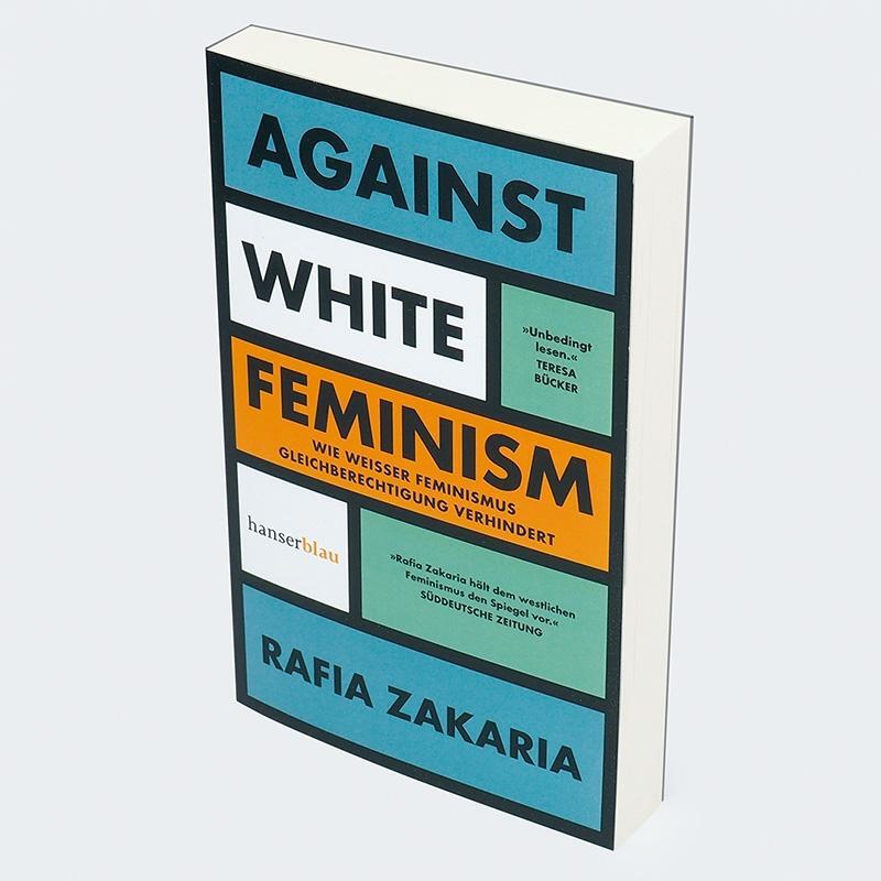 Bild: 9783446276727 | Against White Feminism | Rafia Zakaria | Taschenbuch | 256 S. | 2024