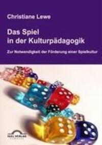 Cover: 9783868151404 | Das Spiel in der Kulturpädagogik | Christiane Lewe | Taschenbuch