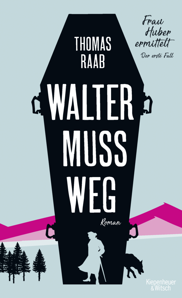 Cover: 9783462050950 | Walter muss weg | Frau Huber ermittelt. Der erste Fall | Thomas Raab