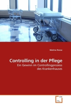 Cover: 9783639218688 | Controlling in der Pflege | Matina Rossa | Taschenbuch | 104 S. | 2009