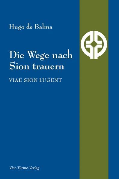 Cover: 9783896807137 | Die Wege nach Sion trauern | de Hugo de Balma | Taschenbuch | 295 S.