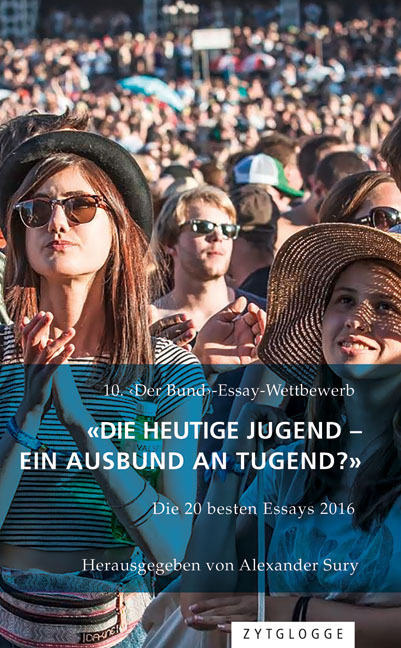 Cover: 9783729609419 | 10. 'Der Bund'-Essaywettbewerb: "Die heutige Jugend - ein Ausbund...