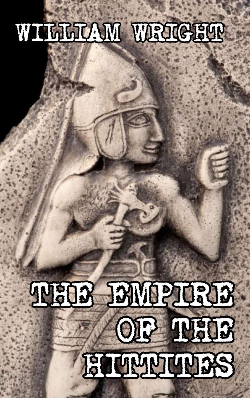 Cover: 9781389521072 | The Empire of the Hittites | William Wright | Buch | Englisch | 2019