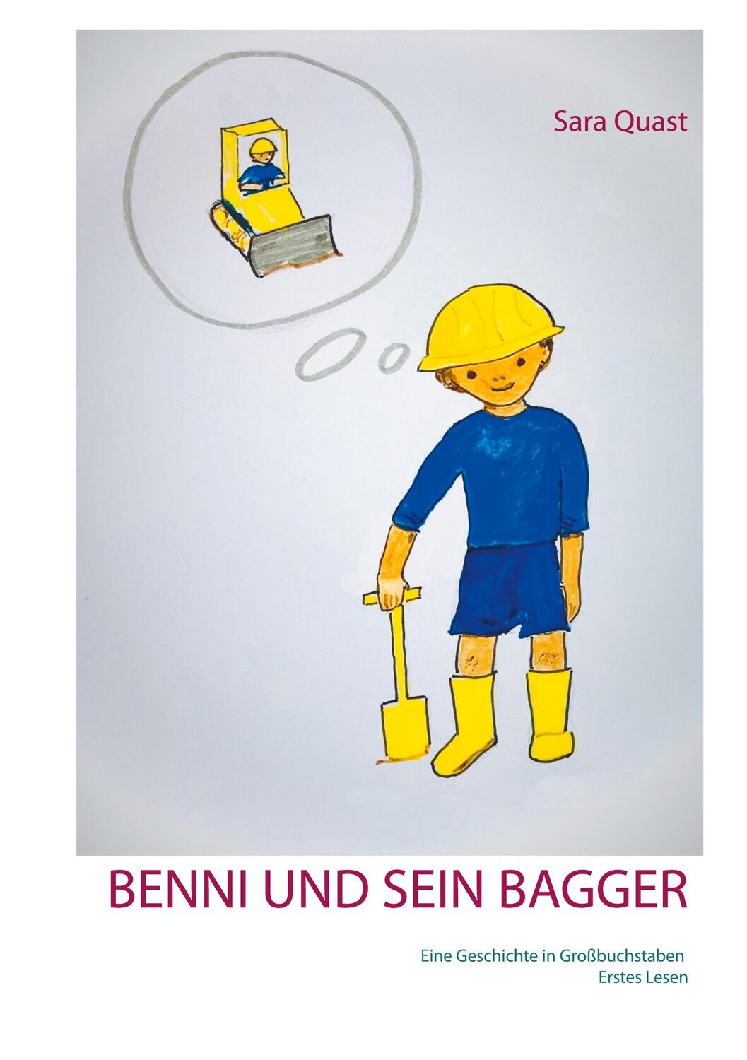 Cover: 9783751951036 | Benni und sein Bagger | Sara Quast | Taschenbuch | Books on Demand