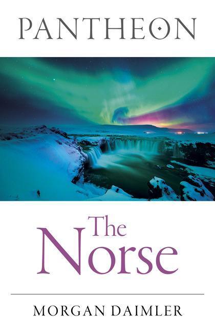 Cover: 9781789041415 | Pantheon - The Norse | Morgan Daimler | Taschenbuch | Englisch | 2022