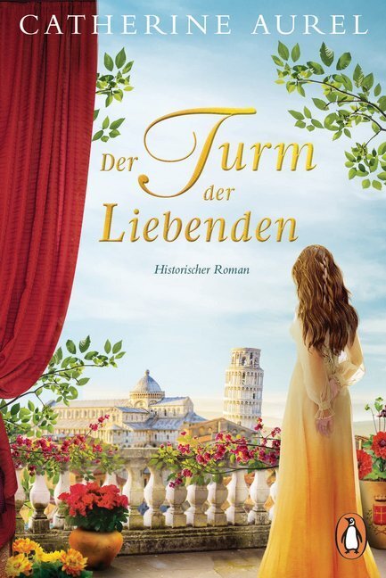 Cover: 9783328104100 | Der Turm der Liebenden | Historischer Roman | Catherine Aurel | Buch