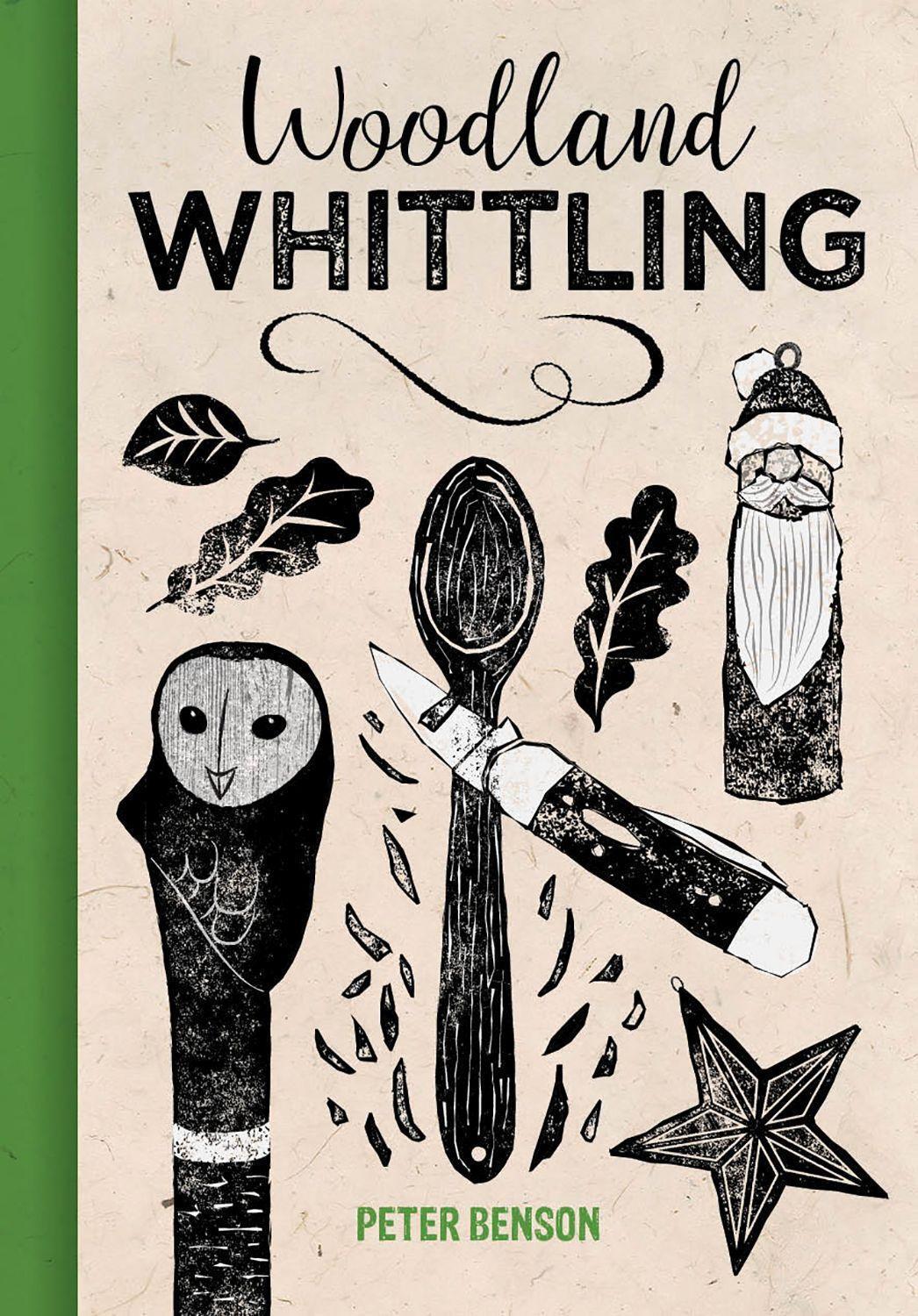Cover: 9781784945091 | Woodland Whittling | Peter Benson | Buch | Gebunden | Englisch | 2019