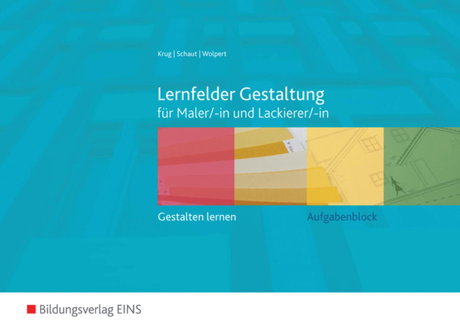 Cover: 9783427016038 | Aufgabenblock Lernfelder Gestaltung | für Maler/-in und Lackierer/-in