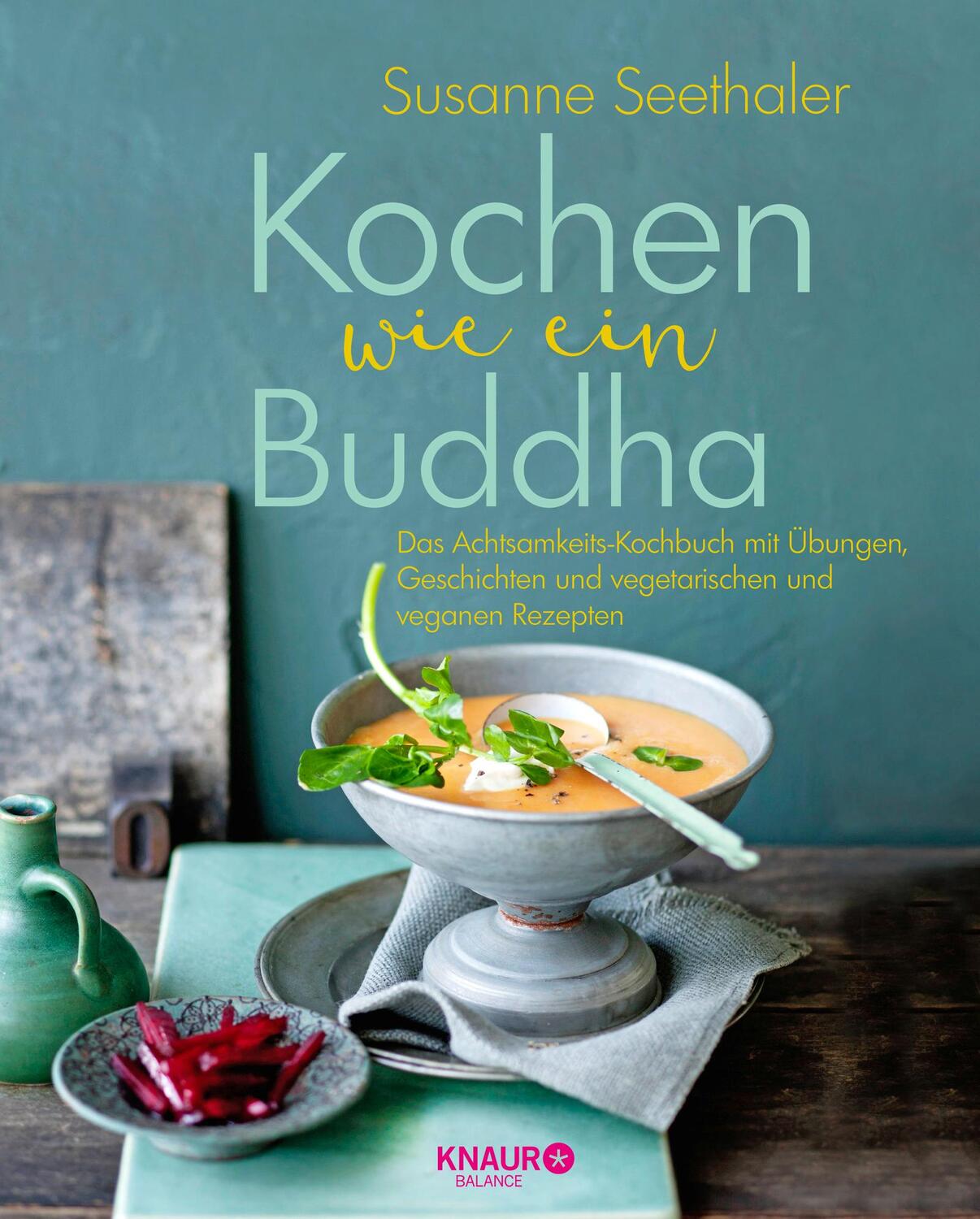 Cover: 9783426658109 | Kochen wie ein Buddha | Susanne Seethaler | Buch | 192 S. | Deutsch