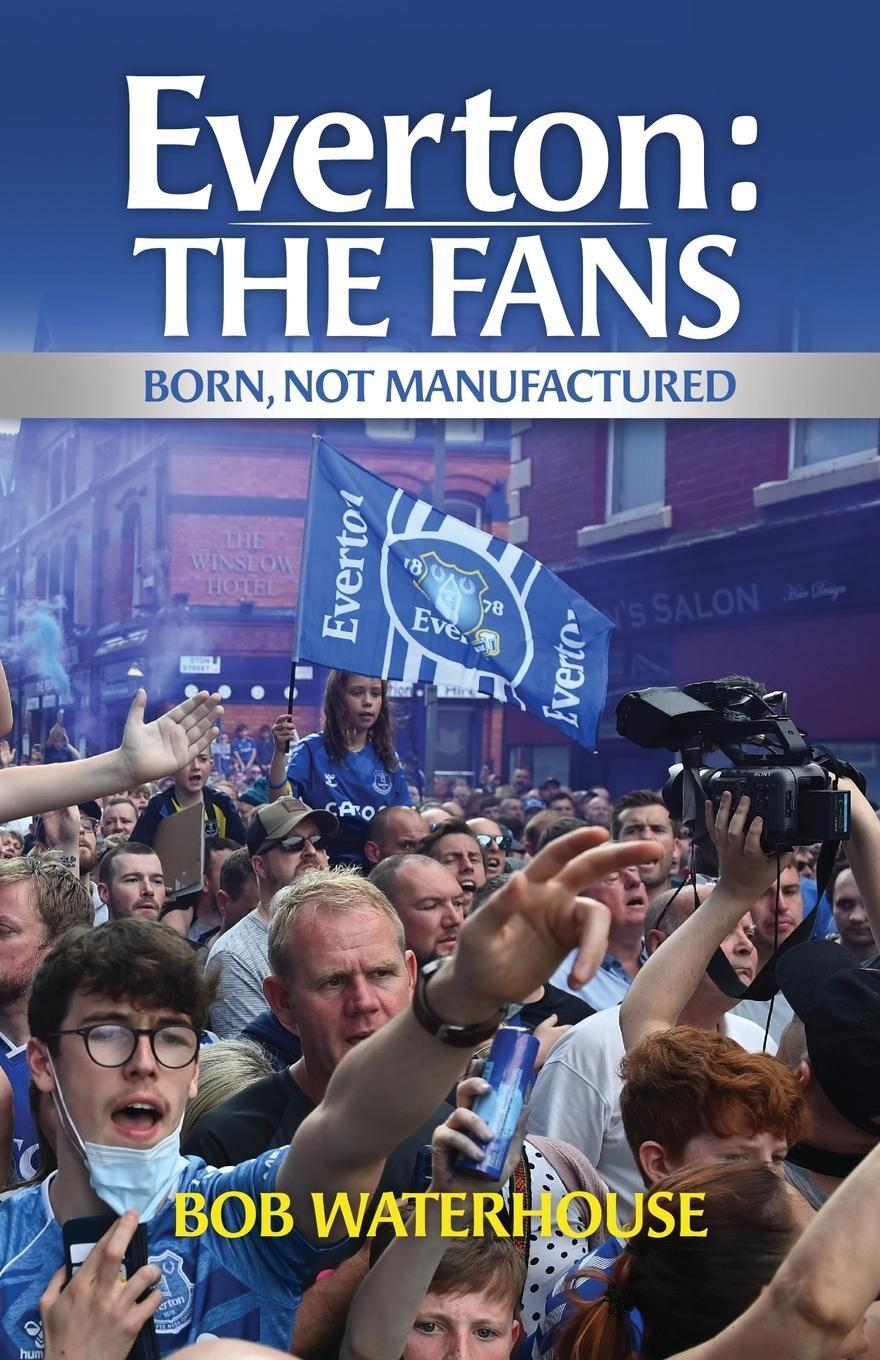 Cover: 9781739106102 | Everton | The Fans | Bob Waterhouse | Taschenbuch | Paperback | 2022