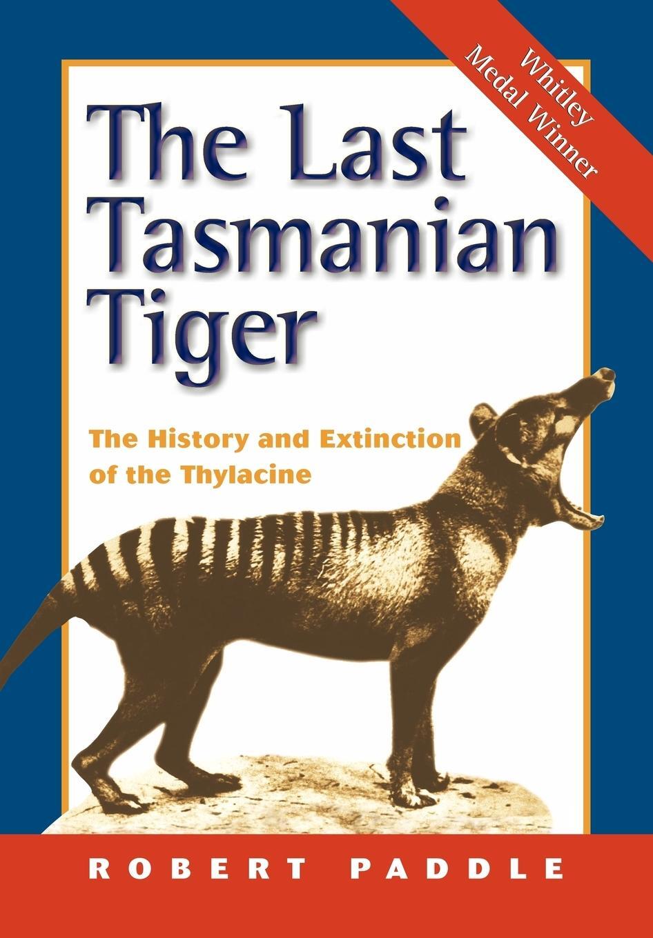 Cover: 9780521531542 | The Last Tasmanian Tiger | The History and Extinction of the Thylacine