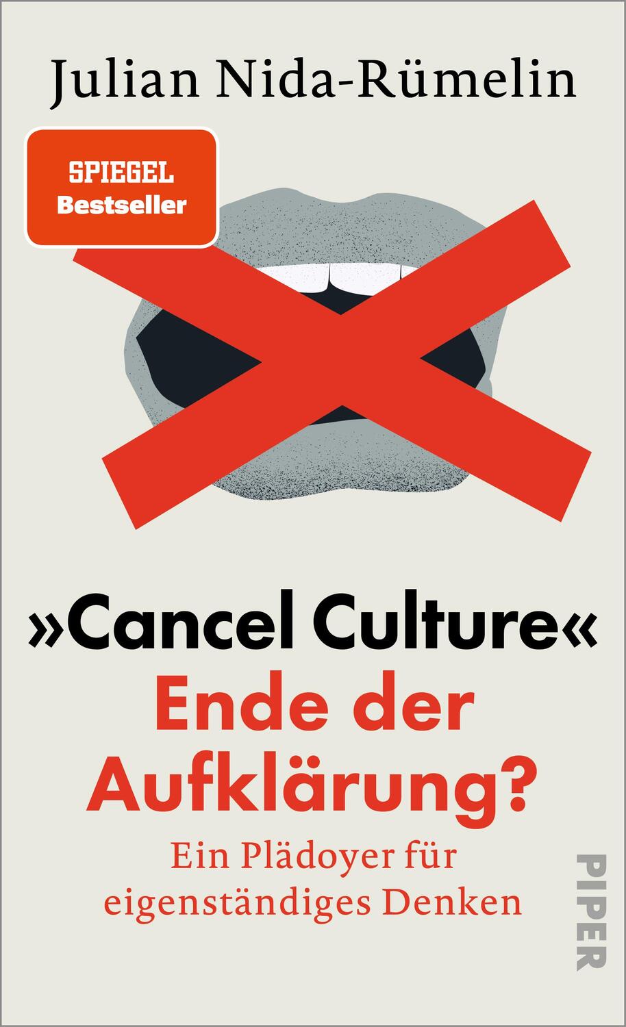 Cover: 9783492071796 | »Cancel Culture« - Ende der Aufklärung? | Julian Nida-Rümelin | Buch