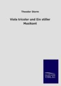 Cover: 9783846022184 | Viola tricolor und Ein stiller Musikant | Theodor Storm | Taschenbuch