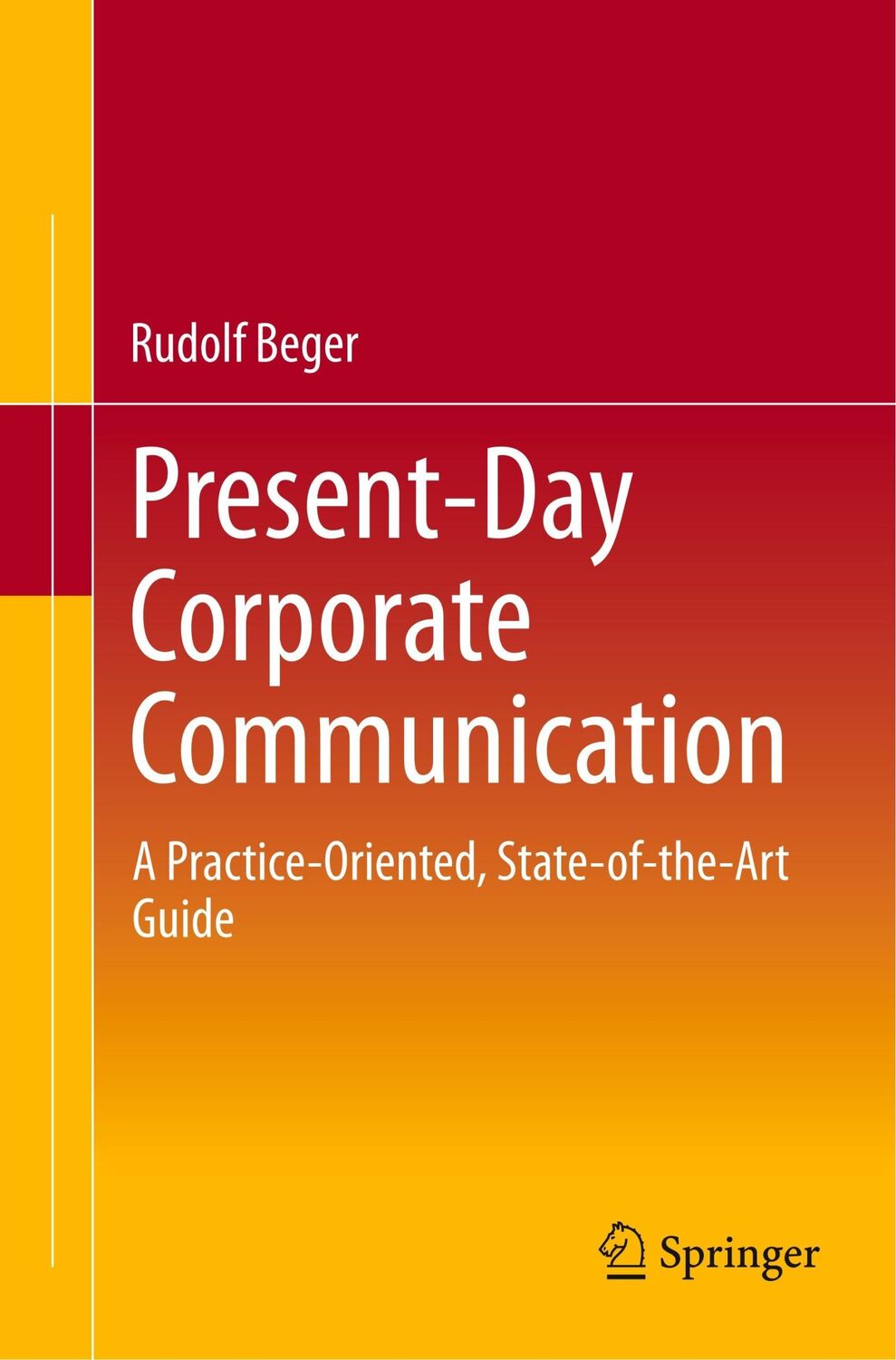 Cover: 9789811304019 | Present-Day Corporate Communication | Rudolf Beger | Taschenbuch | xii