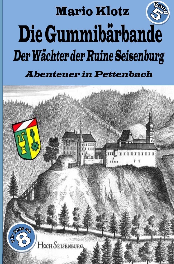 Cover: 9783754104750 | Die Gummibärbande | Der Wächter der Ruine Seisenburg | Mario Klotz