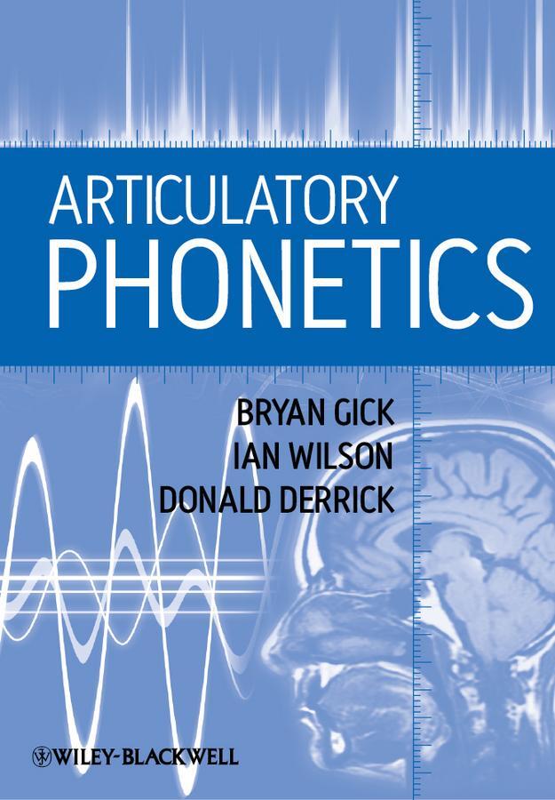 Cover: 9781405193207 | Articulatory Phonetics | Bryan Gick (u. a.) | Taschenbuch | 272 S.