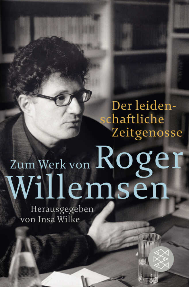 Cover: 9783596033515 | Der leidenschaftliche Zeitgenosse | Zum Werk von Roger Willemsen