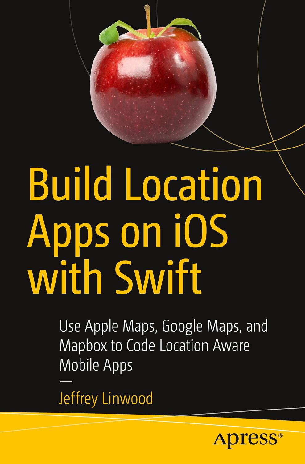 Cover: 9781484260821 | Build Location Apps on iOS with Swift | Jeffrey Linwood | Taschenbuch