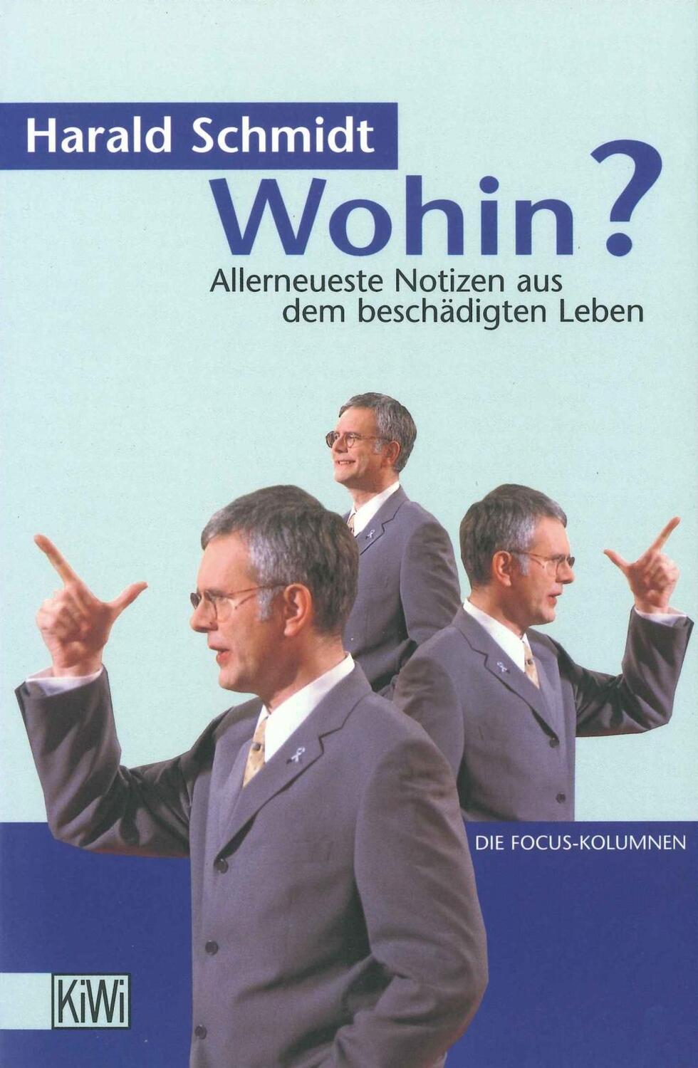 Cover: 9783462028645 | Wohin? | Harald Schmidt | Taschenbuch | 224 S. | Deutsch | 1999