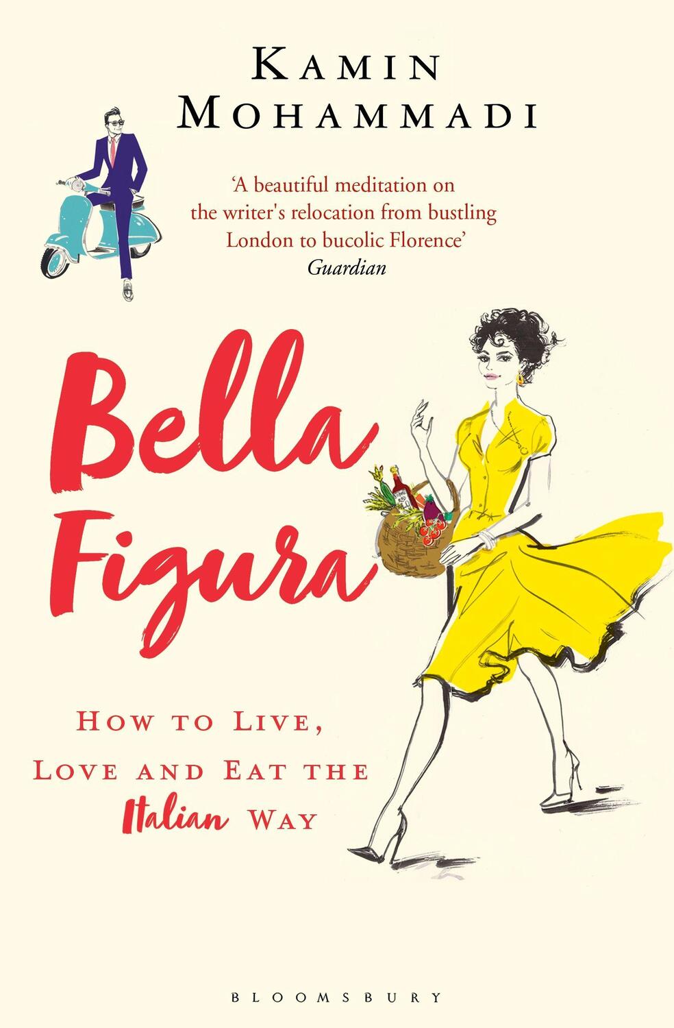 Cover: 9781408856284 | Bella Figura | How to Live, Love and Eat the Italian Way | Mohammadi