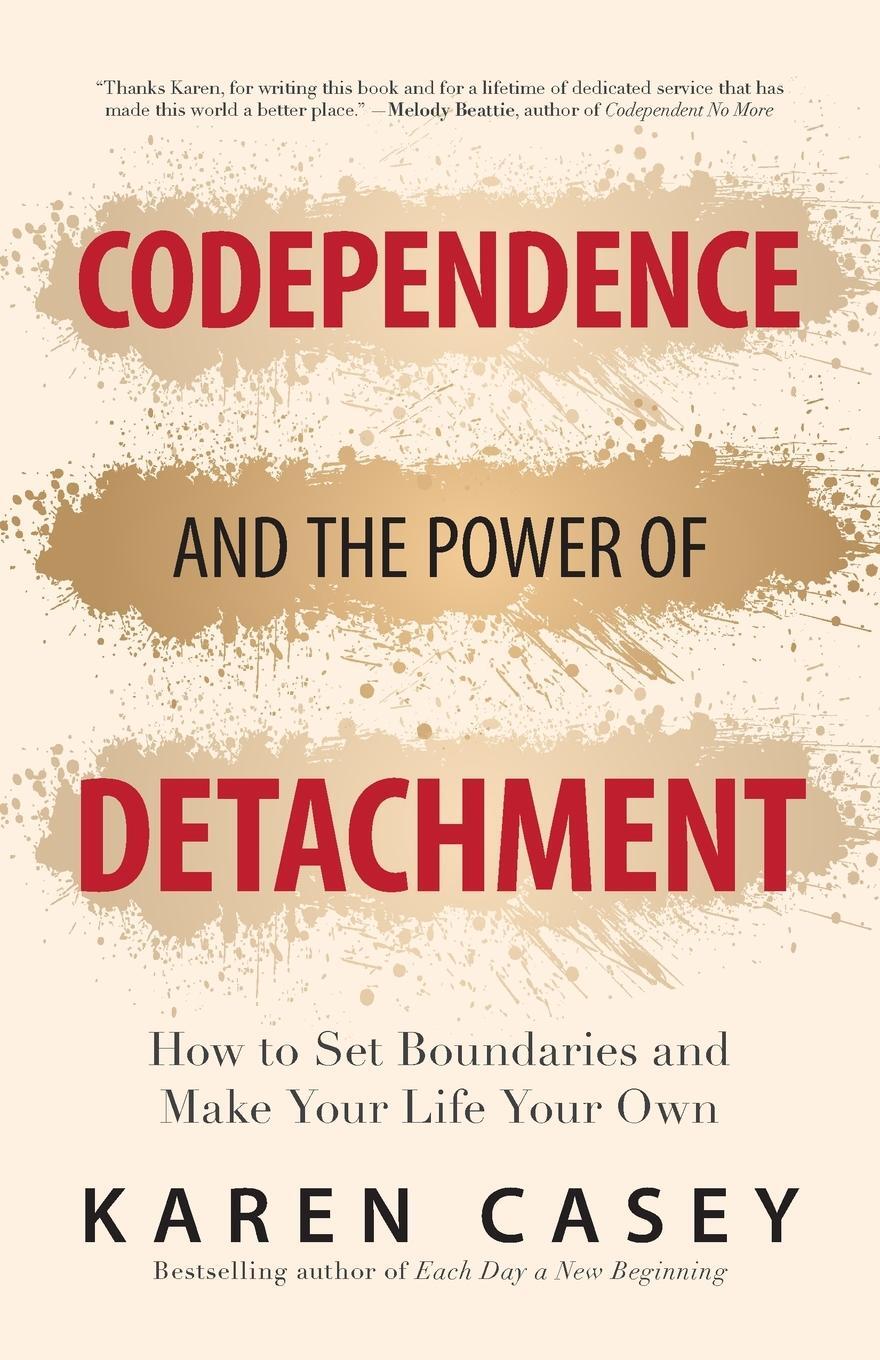 Cover: 9781642504453 | Codependence and the Power of Detachment: How to Set Boundaries and...