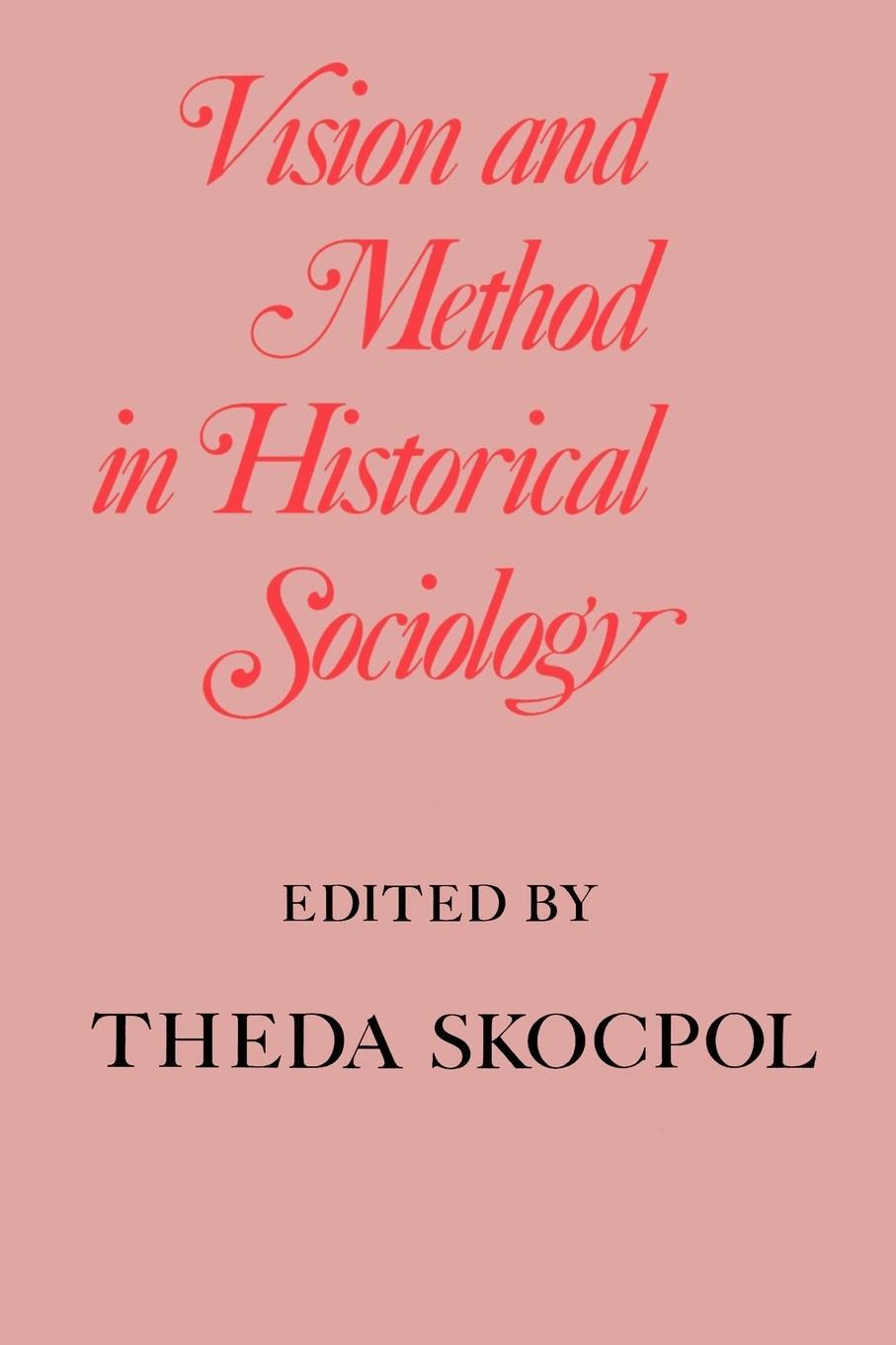 Cover: 9780521297240 | Vision and Method in Historical Sociology | Theda Skocpol | Buch