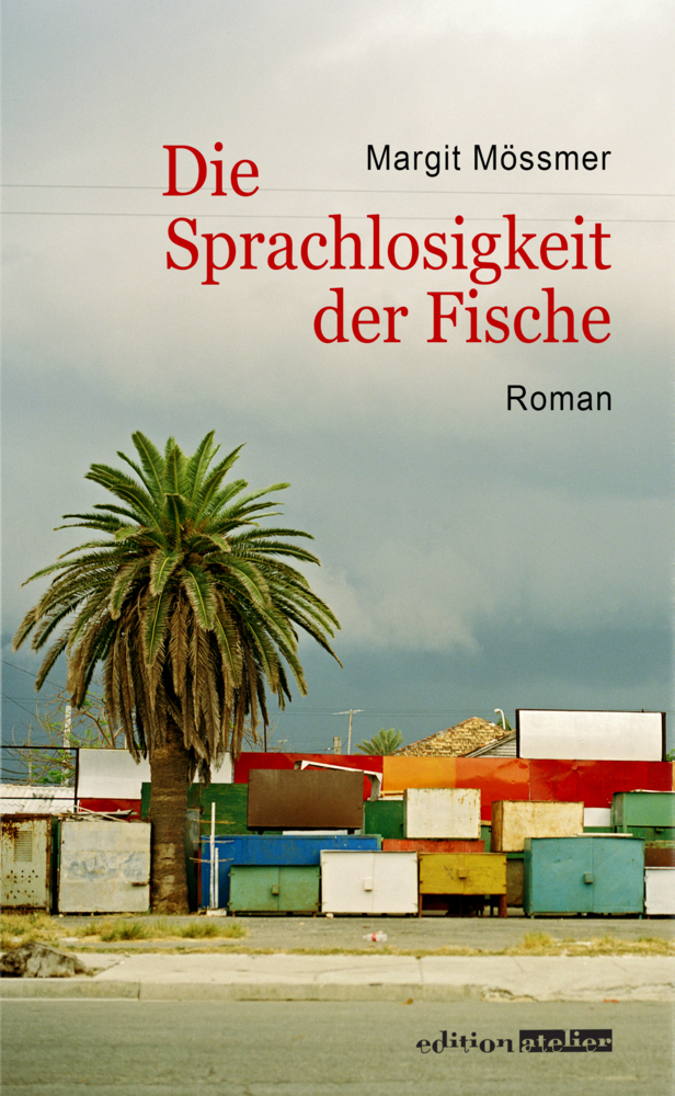 Cover: 9783903005051 | Die Sprachlosigkeit der Fische | Roman | Margit Mössmer | Buch | 2015
