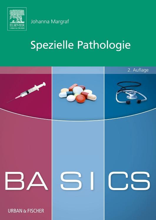 Cover: 9783437424274 | BASICS Spezielle Pathologie | Johanna Margraf | Taschenbuch | BASICS