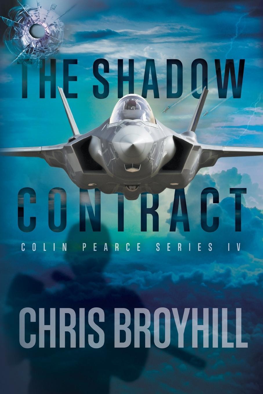 Cover: 9780998825007 | The Shadow Contract | Colin Pearce Series IV | Chris Broyhill | Buch