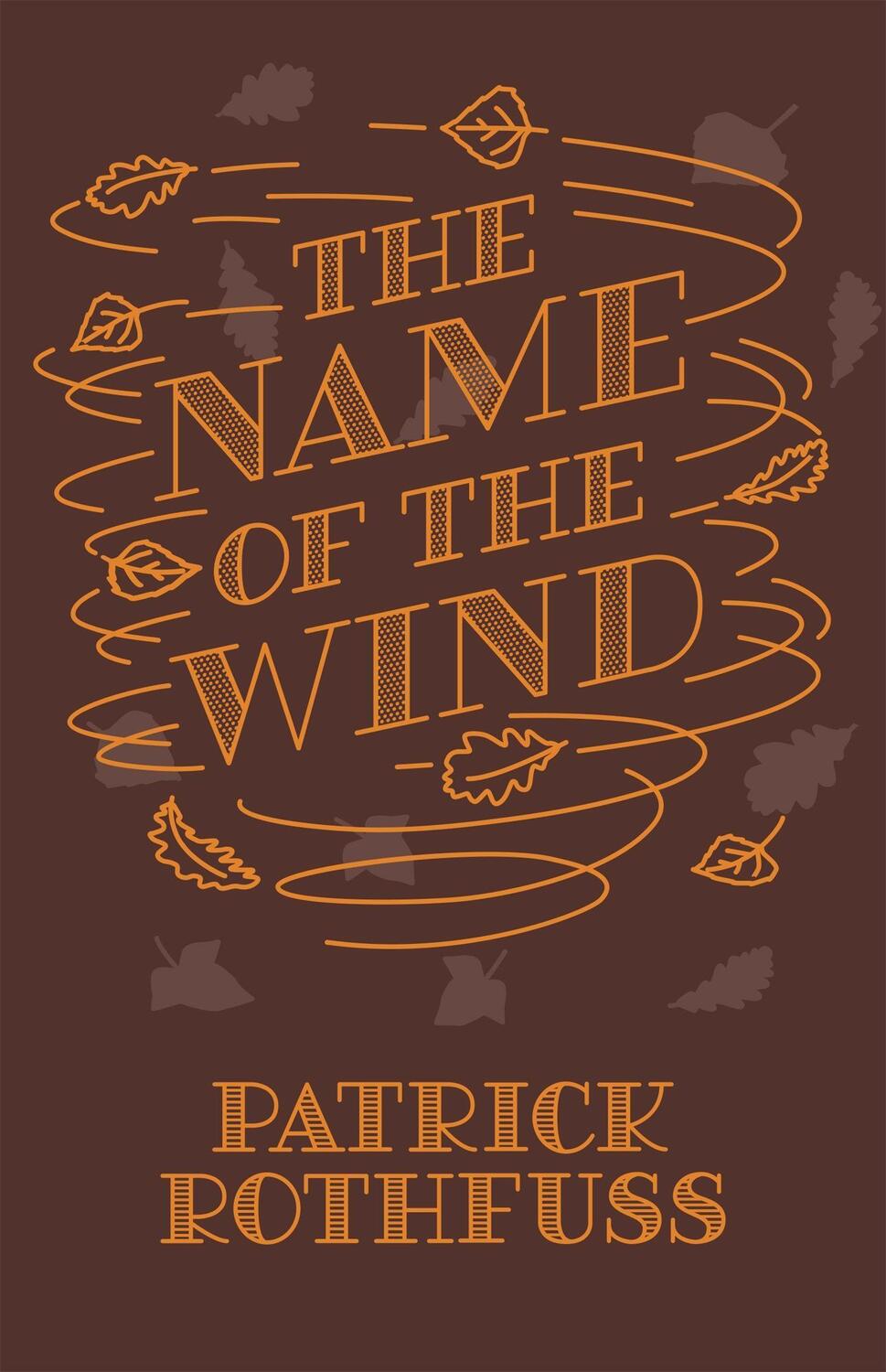 Cover: 9781473223073 | The Name of the Wind. 10th Anniversary Edition | Patrick Rothfuss