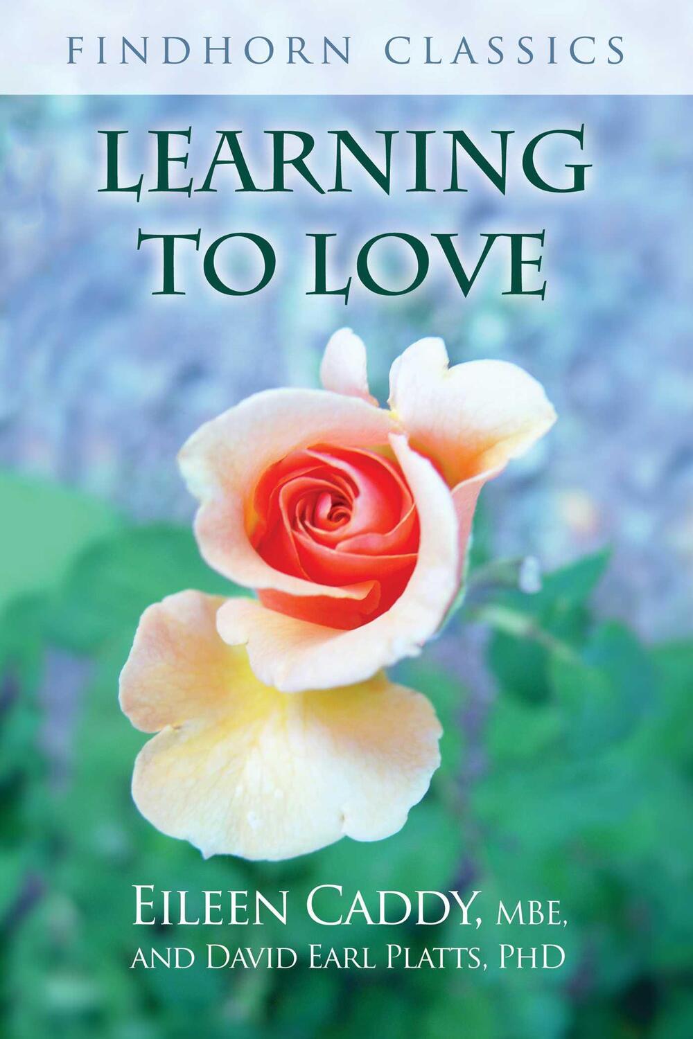 Cover: 9781620558355 | Learning to Love | Eileen Caddy (u. a.) | Taschenbuch | Englisch