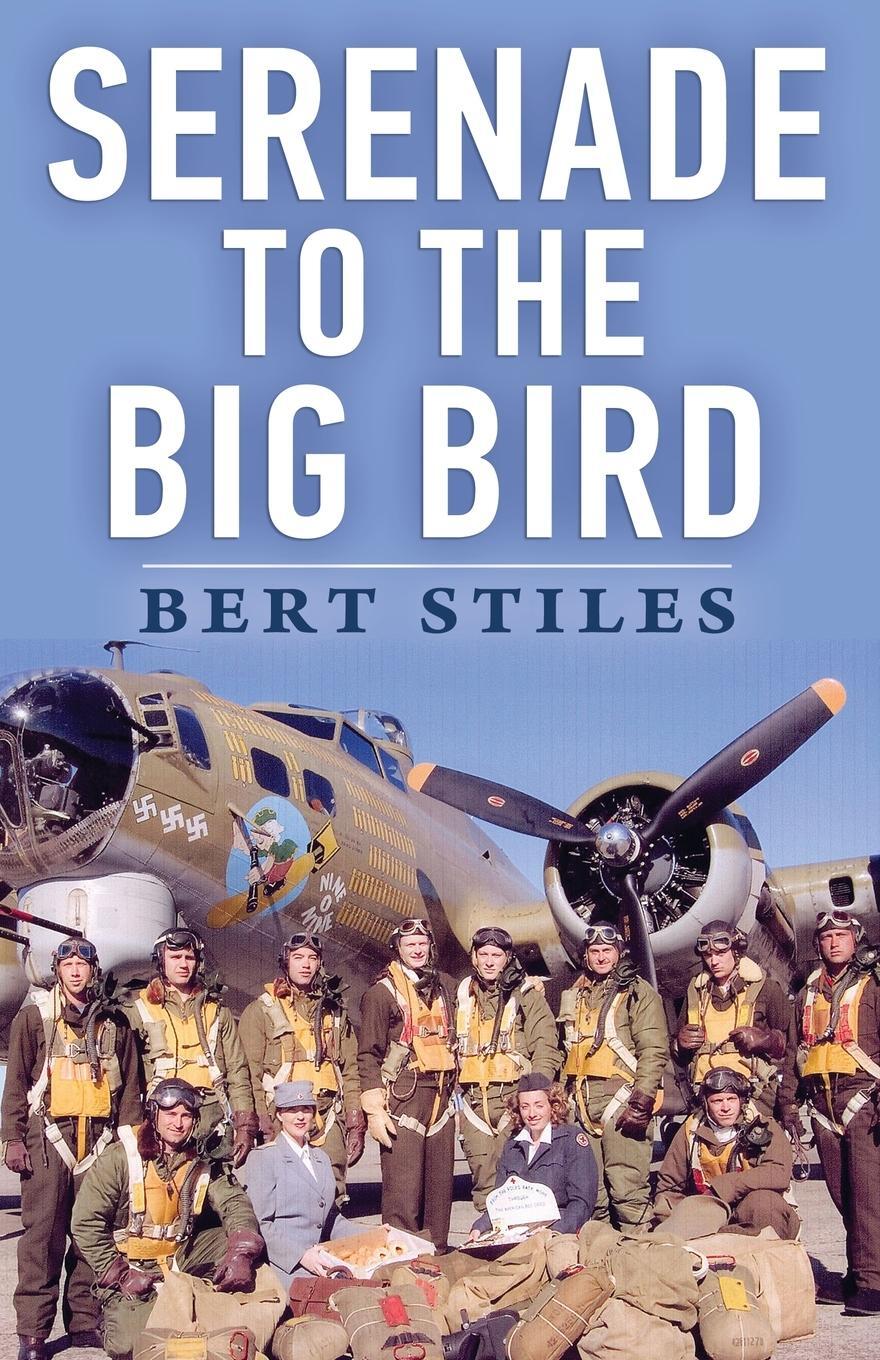 Cover: 9781088134535 | Serenade to the Big Bird | Bert Stiles | Taschenbuch | Paperback