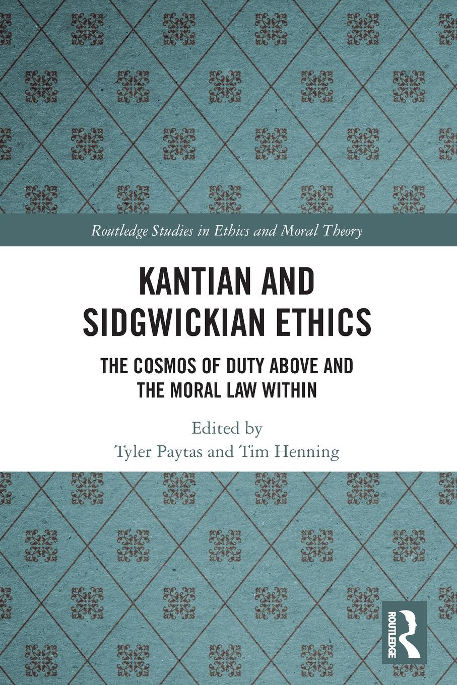 Cover: 9780367531522 | Kantian and Sidgwickian Ethics | Tyler Paytas (u. a.) | Taschenbuch