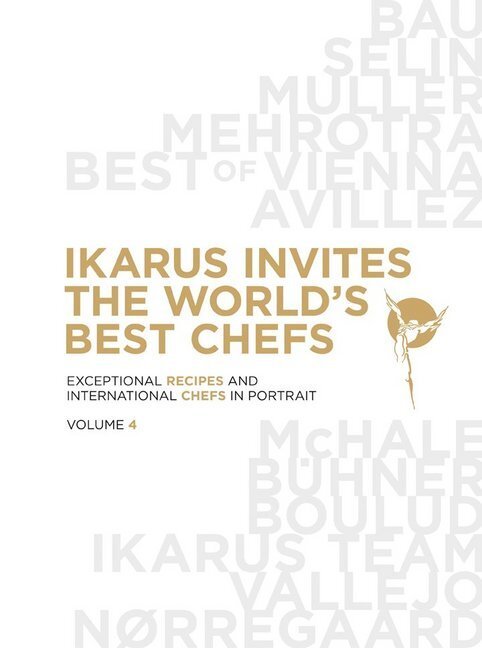 Cover: 9783710500244 | Ikarus invites the world's best chefs. Vol.4 | Martin Klein (u. a.)