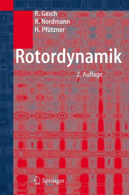 Cover: 9783540412403 | Rotordynamik | Robert Gasch (u. a.) | Buch | XVIII | Deutsch | 2005