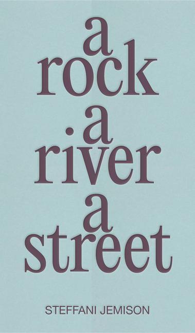 Cover: 9781736534663 | A Rock, a River, a Street | Steffani Jemison | Taschenbuch | Englisch