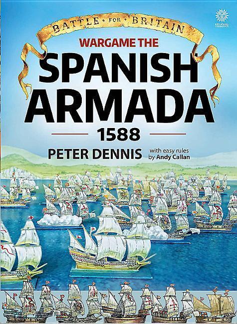 Cover: 9781911512042 | Wargame - The Spanish Armada 1588 | Peter Dennis | Taschenbuch | 2017