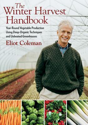 Cover: 9781603580816 | The Winter Harvest Handbook | Eliot Coleman | Taschenbuch | Englisch