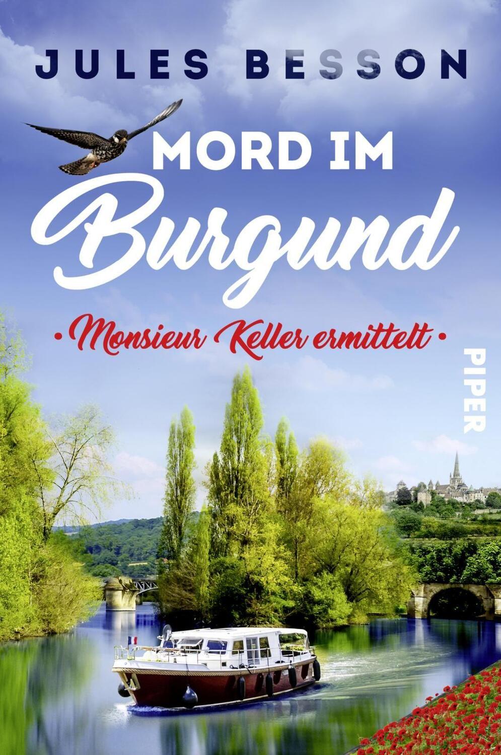 Cover: 9783492061803 | Mord im Burgund | Monsieur Keller ermittelt | Jules Besson | Buch