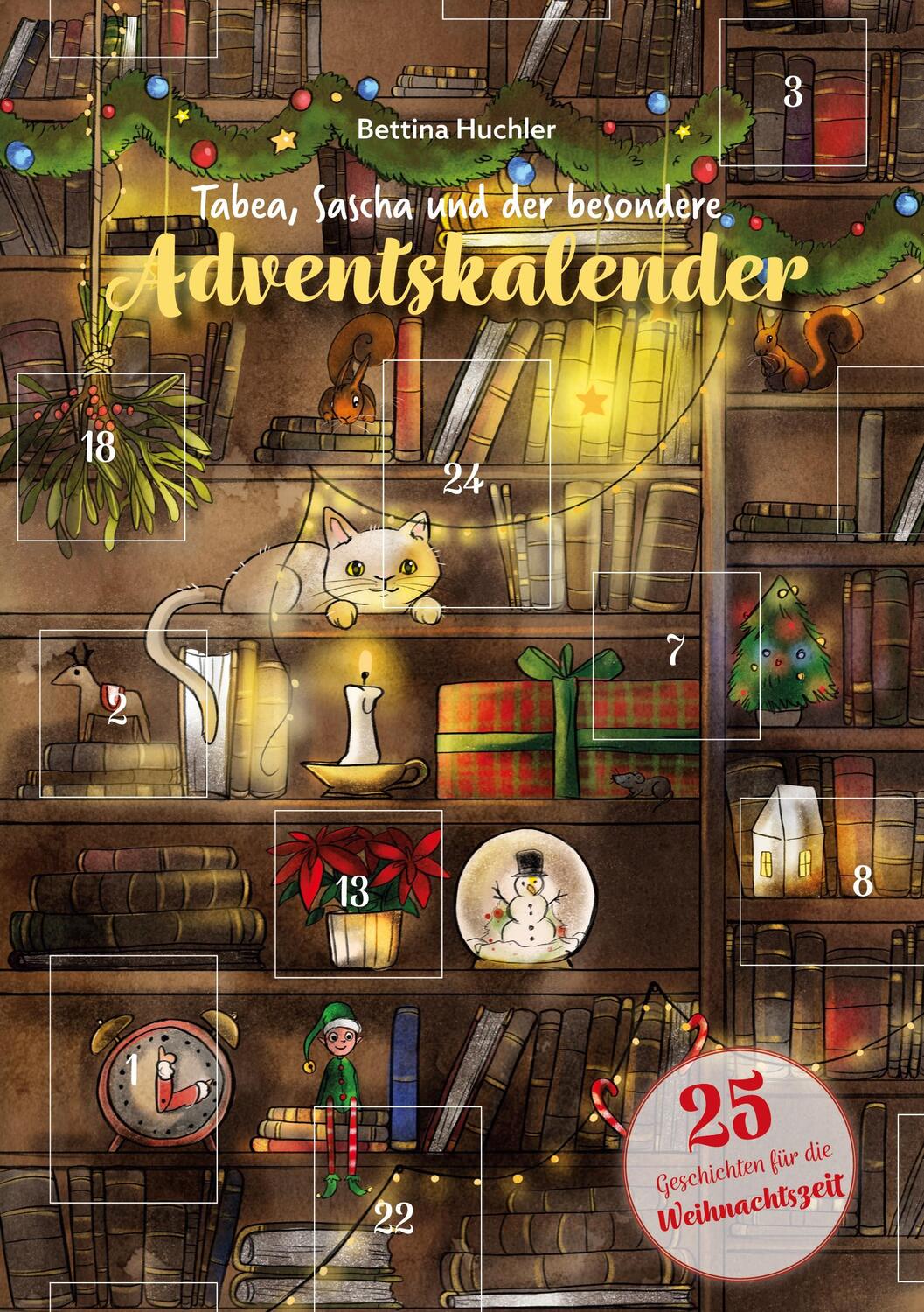 Cover: 9783752610567 | Tabea, Sascha und der besondere Adventskalender | Bettina Huchler