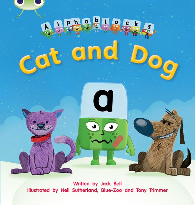 Cover: 9781408279502 | Bug Club Phonics - Phase 2 Unit 3: Alphablocks Cat and Dog | Jack Bell