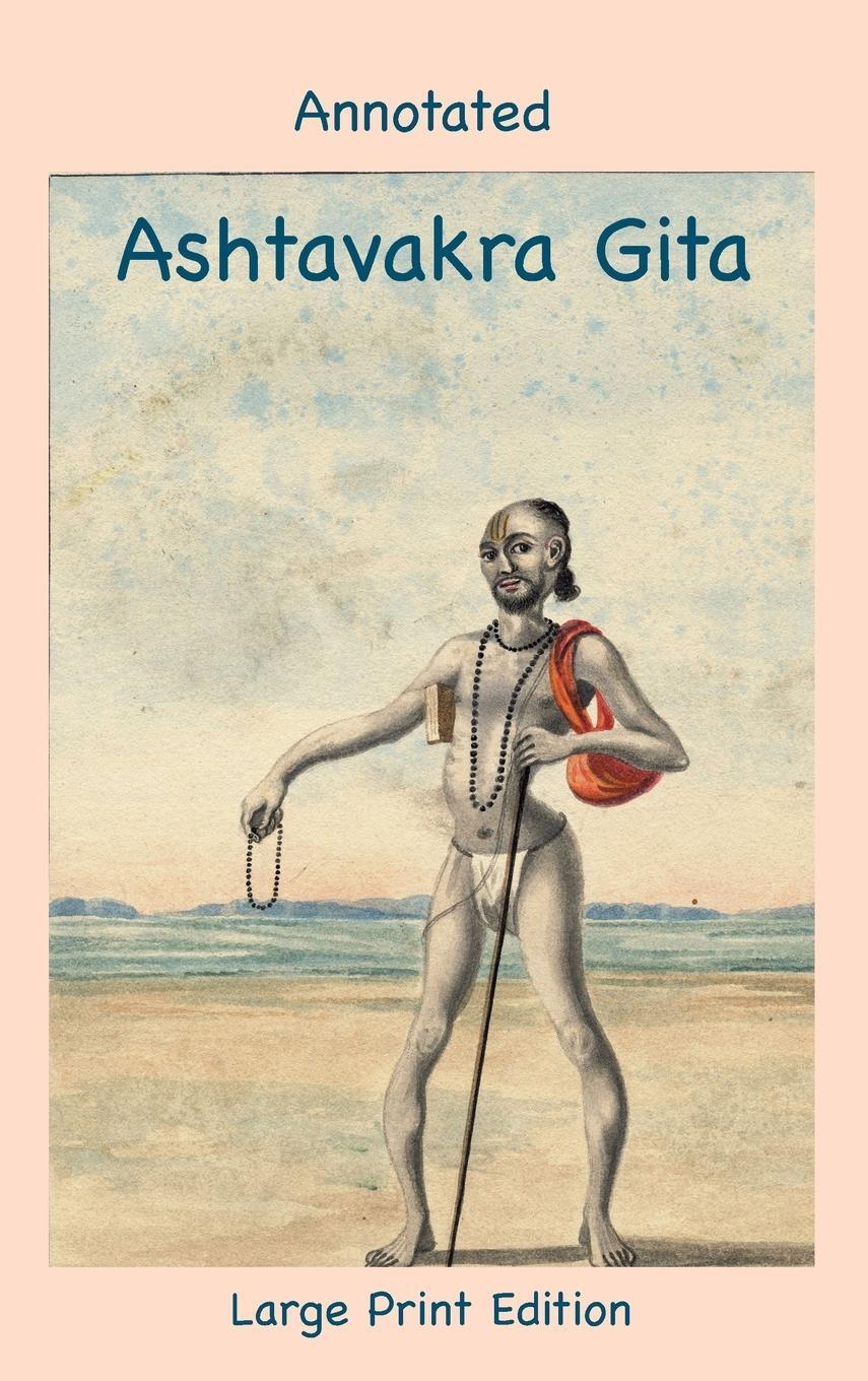 Cover: 9781957990538 | Annotated Ashtavakra Gita (Large Print Edition) | Buch | Englisch