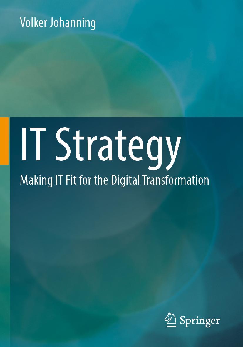 Cover: 9783658387747 | IT Strategy | Making IT Fit for the Digital Transformation | Johanning